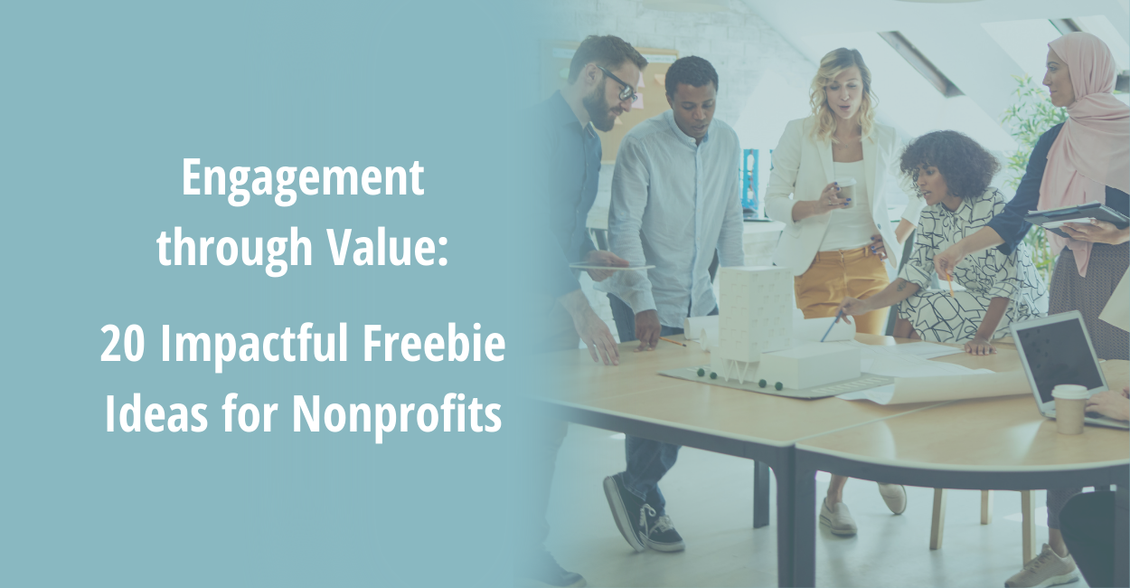 20 Freebie Ideas for Nonprofits_LeadGeneration_1250 x 650